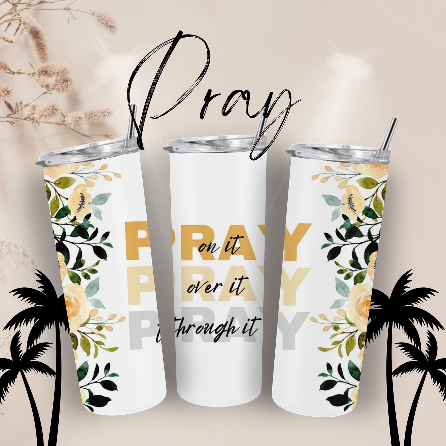 Pray On It Skinny Tumbler | Inspirational 20oz Tumbler | Faithful Tumbler Gift