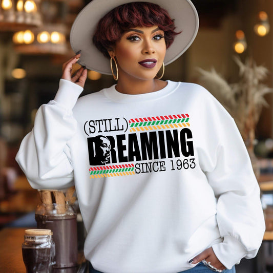 Still Dreaming Since 1963 Sweatshirt